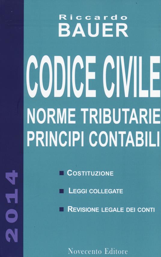 Codice civile. Norme tributarie, principi contabili - Riccardo Bauer - copertina