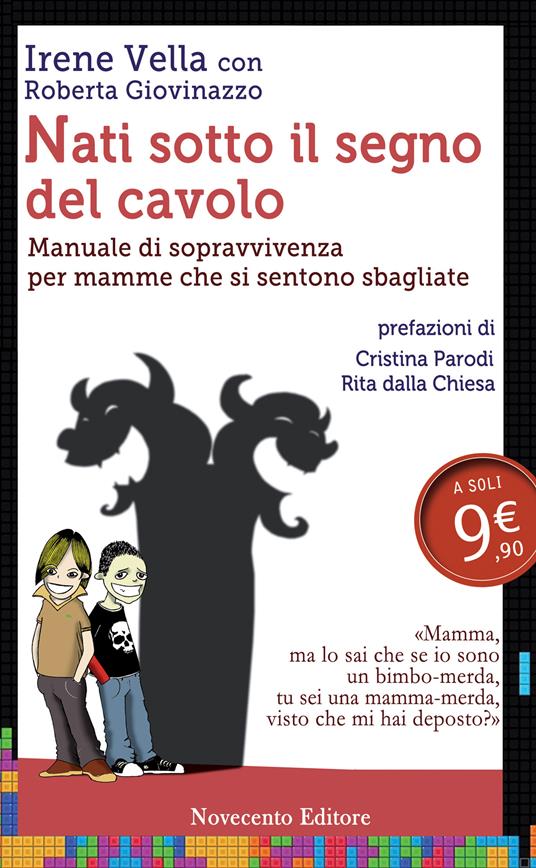 Nati sotto il segno del cavolo. Manuale di sopravvivenza per mamme che si sentono sbagliate - Roberta Giovinazzo,Irene Vella - ebook