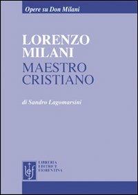Lorenzo Milani maestro cristiano - Sandro Lagomarsini - copertina