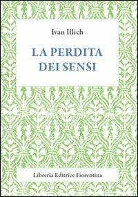 La perdita dei sensi - Ivan Illich - copertina