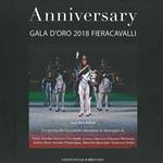 Anniversary. Gala d'oro 2018 Fieracavalli. Ediz. illustrata