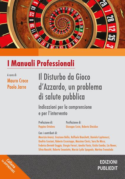 Il disturbo da gioco d'azzardo, un problema di salute pubblica. Indicazioni per la comprensione e per l'intervento - copertina