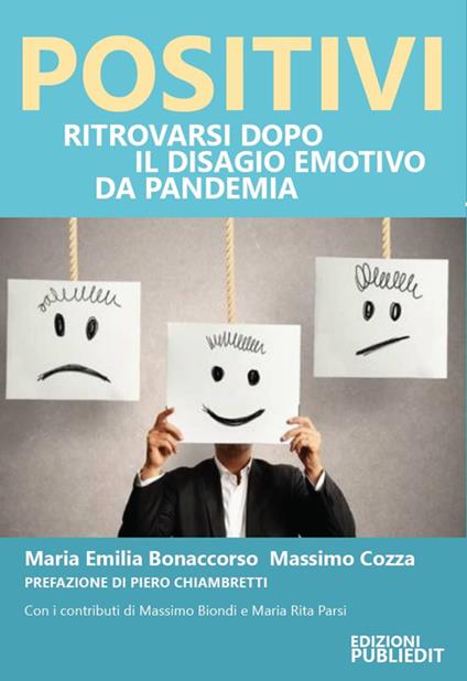 Positivi. Ritrovarsi dopo il disagio emotivo da pandemia - Maria Emilia Bonaccorso,Massimo Cozza - copertina