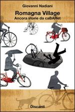Romagna village. Ancora storie da caBARet. Con CD Audio