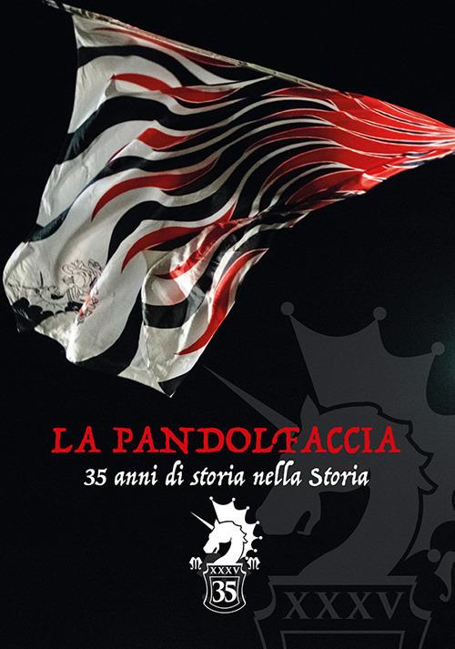 La Pandolfaccia. 35 anni di storia nella Storia - copertina