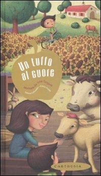 Un tuffo al cuore. Memorie da una fattoria - Sabina Colloredo,Elena Prette - copertina