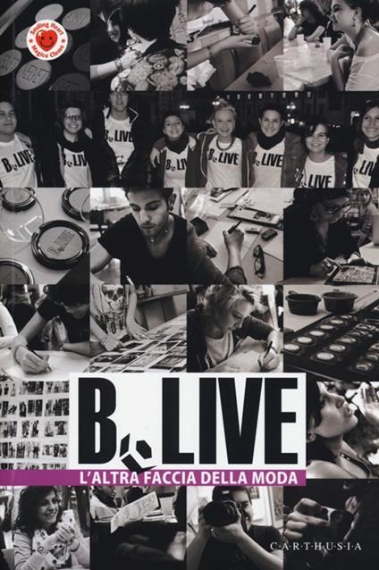 B.Live. L'altra faccia della moda - copertina