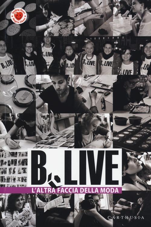 B.Live. L'altra faccia della moda - copertina