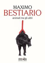 Bestiario. Animali tra gli altri