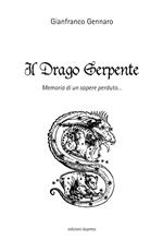 Il drago serpente. Memoria di un sapere perduto...