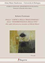 Dalla «critica della trascendenza» alla «fenomenologia della vita». Alle radici del percorso di Michel Henry