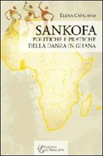 Sankofa. Politiche e pratiche della danza in Ghana