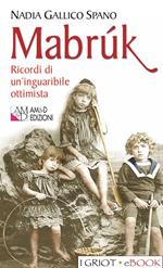 Mabrúk. Ricordi di un'inguaribile ottimista