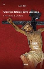 Crocifissi dolorosi della Sardegna. Il Nicodemo di Oristano