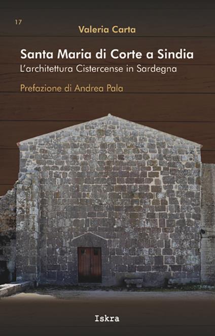Santa Maria di Corte a Sindia. L'architettura cistercense in Sardegna - Valeria Carta - copertina