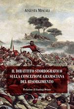 Il dibattito storiografico sulla concezione gramsciana del Risorgimento. Nuova ediz.