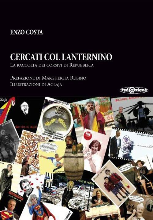Cercati col Lanternino, la raccolta dei corsivi di Repubblica - Enzo Costa - copertina