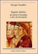 Registri stilistici. Da Dante a Pirandello e altri del Novecento