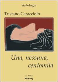 Una, nessuna, centomila - Tristano Caracciolo - copertina