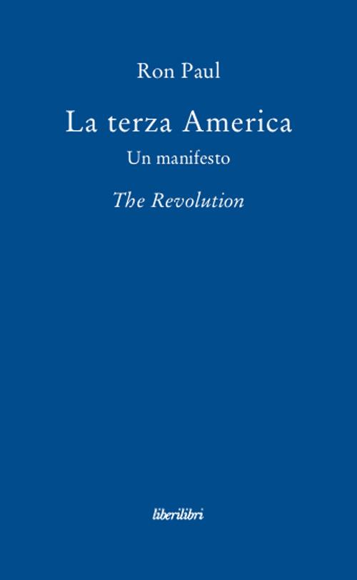 La terza America. Un manifesto. The revolution - Ron Paul - copertina