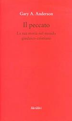 Il peccato. La sua storia nel mondo giudaico-cristiano