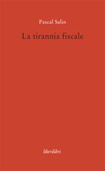 La tirannia fiscale