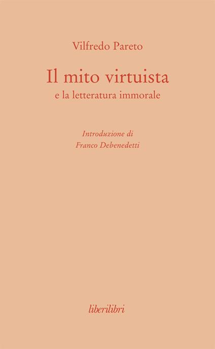 Il mito virtuista e la letteratura immorale - Vilfredo Pareto - ebook