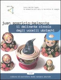 Il delirante circolo degli uccelli ubriachi - Juan Aparicio-Belmonte - copertina