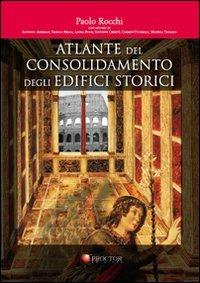 Atlante del consolidamento degli edifici storici. Con CD-ROM - Paolo Rocchi - copertina