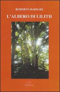 L' albero di Lilith - Roberto Barbari - copertina