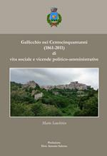 Gallicchio nei centocinquant'anni (1861-2011) di vita sociale e vicende politico-amministrative