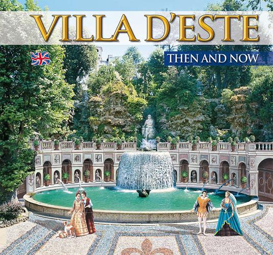 Villa d'Este e Villa Adriana. Ieri e oggi. Ediz. inglese - copertina