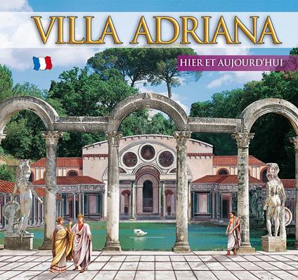 Guida Villa d'Este e Villa Adriana. Ieri e oggi. Ediz. francese - copertina