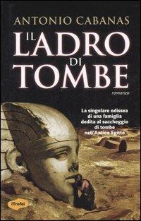 Il ladro di tombe - Antonio Cabanas - copertina