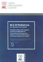 BLS-D Pediatrico per operatori non sanitari. Paediatric Basic Life Support and Early Defibrillation