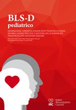 BLS-D pediatrico. Rianimazione cardiopolmonare (RCP) pediatrica di base, defibrillazione precoce e gestione delle emergenze pediatriche per operatori sanitari