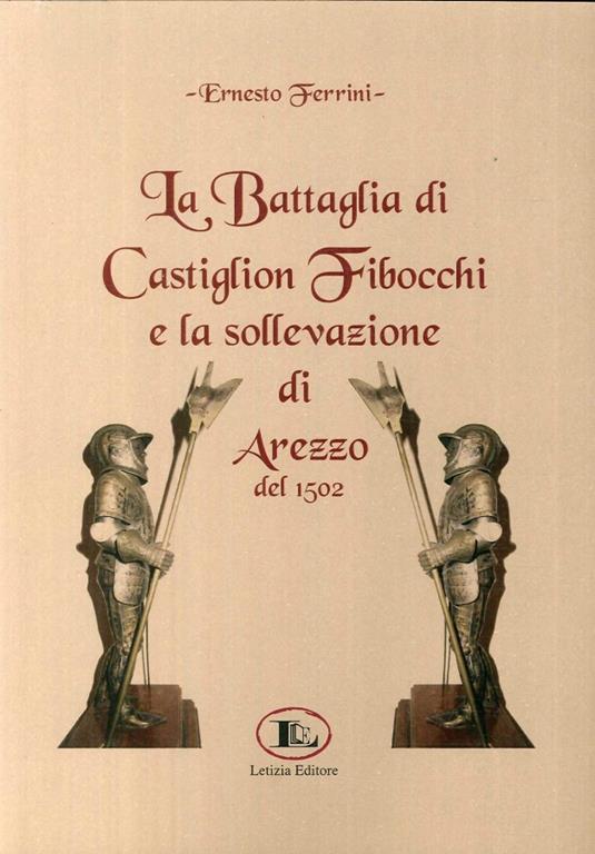 La battaglia di Castiglion Fibocchi e la sollevazione di Arezzo del 1502 - Ernesto Ferrini - 4