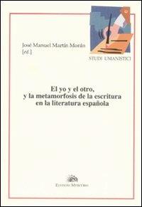El yo y el otro, y la metamorfosis de la escritura en la literatura española - copertina