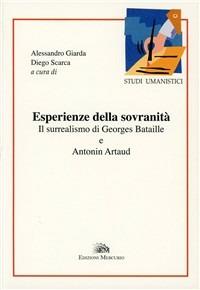 Esperienze della sovranità. Il surrealismo di Georges Bataille e Antonin Artaud - Alessandro Giarda - copertina