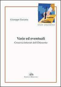 Varie ed eventuali. Crocevia letterari dell'Ottocento - Giuseppe Zaccaria - copertina