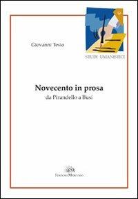 Novecento in prosa da Pirandello a Busi - Giovanni Tesio - copertina