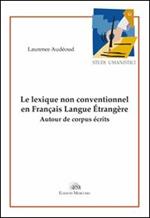 Le lexique non conventionnel en français langue étrangère. Autour de corpurs écrits