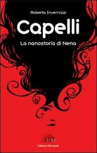 Capelli. La nanostoria di Nena - Roberta Invernizzi - copertina