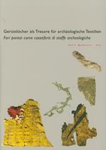 Gerüstlöcher als Tresore für archäologische Textilien-Fori pontai come casseforti di stoffe archeologiche. Ediz. bilingue