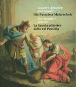 Tra Augusta e Venezia. La Scuola pittorica della Val Passiria-Zwischen Augsburg und Venedig. Die Passeirer Malerschule. Ediz. illustrata