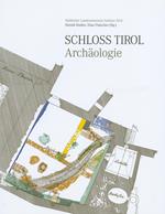 Schloss Tirol Archäologie. Die archäologischen Befunde und Funde