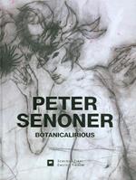 Peter Senoner. Botanicalirious. Ediz. italiana e tedesca