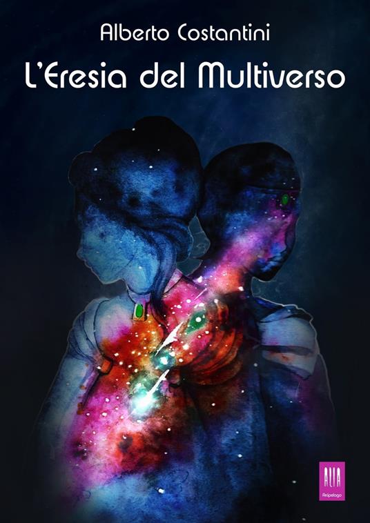 L'Eresia del Multiverso - Alberto Costantini - ebook