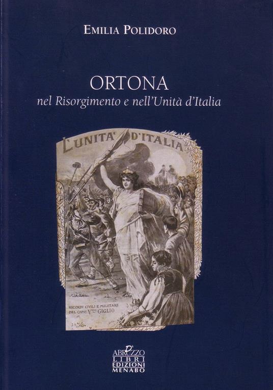 Ortona nel Risorgimento e nell'unità d'Italia - Emilia Polidoro - copertina