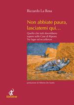 Non abbiate paura, lasciatemi qui… Quello che tutti dovrebbero sapere sulle case di riposo. Tra lager ed eccellenze